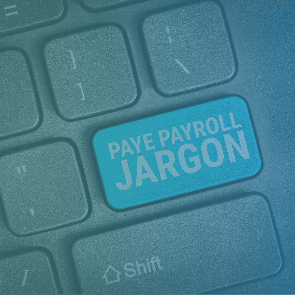 A computer keyboard with a custom key reading PAYE payroll jargon, symbolising outsourced recruitment back-office solutions.
